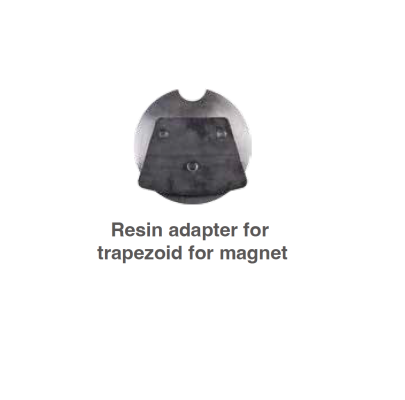 Resin Adapter For Trapezoid For Magnet